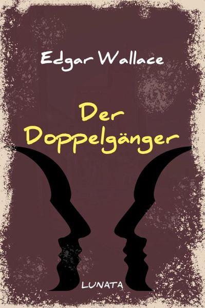 Der Doppelgänger (eBook, ePUB) Der Doppelgänger (eBook, ePUB)