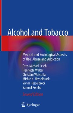 Alcohol and Tobacco (eBook, PDF) - Lesch, Otto-Michael; Walter, Henriette; Wetschka, Christian; Hesselbrock, Michie N.; Hesselbrock, Victor; Pombo, Samuel