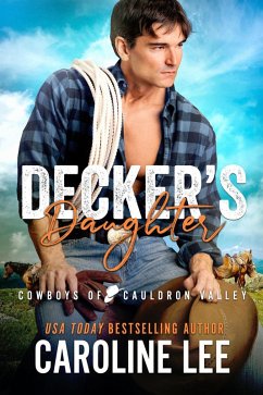 Decker's Daughter (Cowboys of Cauldron Valley, #4) (eBook, ePUB) - Lee, Caroline