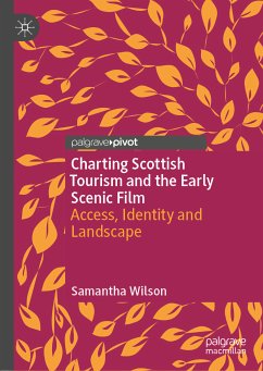 Charting Scottish Tourism and the Early Scenic Film (eBook, PDF) - Wilson, Samantha