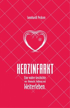 Cover Herzinfarkt - Eine wahre Geschichte von Ohnmacht, Hoffnung und Weiterleben (eBook, ePUB)