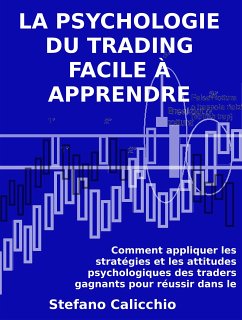 La psychologie du trading facile à apprendre (eBook, ePUB) - Calicchio, Stefano