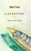 L&quote;aventure de mes sept vies (eBook, ePUB)