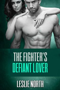 The Fighter's Defiant Lover (The Burton Brothers Series, #4) (eBook, ePUB) - North, Leslie