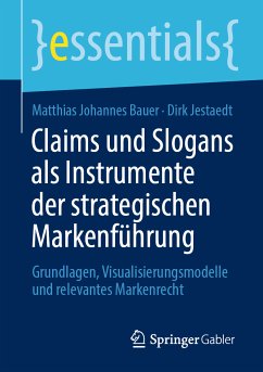 Claims und Slogans als Instrumente der strategischen Markenführung (eBook, PDF) - Bauer, Matthias Johannes; Jestaedt, Dirk