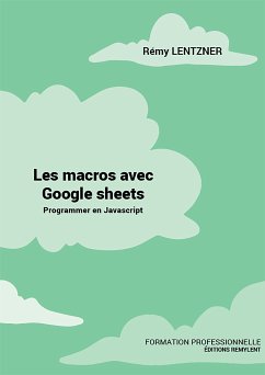 LES MACROS AVEC GOOGLE SHEETS (eBook, ePUB) - Lentzner, Rémy