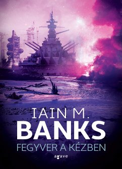 Fegyver a kézben (eBook, ePUB) - Banks, Iain M.