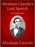Abraham Lincoln's Lost Speech (eBook, ePUB)