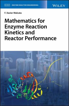 Mathematics for Enzyme Reaction Kinetics and Reactor Performance (eBook, ePUB) - Malcata, F. Xavier