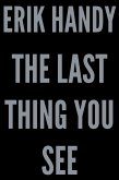 The Last Thing You See (eBook, ePUB)