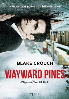 Wayward Pines (eBook, ePUB) - Crouch, Blake