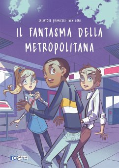 Il Fantasma della Metropolitana (eBook, ePUB) - Primiceri, Salvatore; Zoni, Ivan