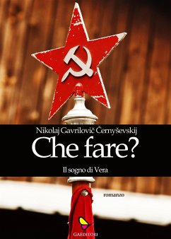 Che fare? (eBook, ePUB) - Nikolaj Gavrilovič, Černyševskij