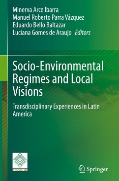 Socio-Environmental Regimes and Local Visions