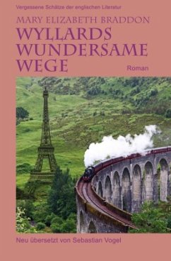 Wyllards wundersame Wege - Braddon, Mary Elizabeth