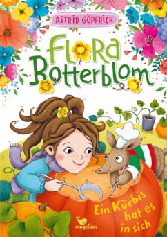 Ein Kürbis hat es in sich / Flora Botterblom Bd.4 - Göpfrich, Astrid