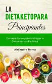 La Dieta Keto Para Principiantes (eBook, ePUB)