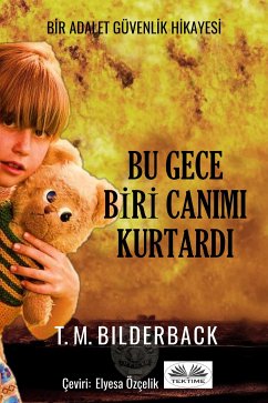 Bu Gece Biri Canımı Kurtardı - Bir Adalet Güvenlik Hikayesi (eBook, ePUB) - Bilderback, T. M.