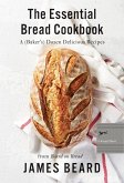 The Essential Bread Cookbook (eBook, ePUB) The Essential Bread Cookbook (eBook, ePUB)