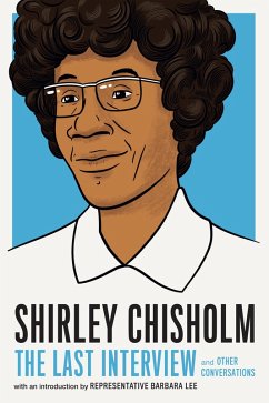 Shirley Chisholm: The Last Interview (eBook, ePUB) - Chisholm, Shirley