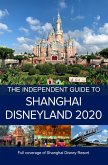 The Independent Guide to Shanghai Disneyland 2020 (eBook, ePUB)
