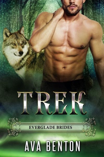 Trek (Everglade Brides, #4) (eBook, ePUB) Trek (Everglade Brides, #4) (eBook, ePUB)