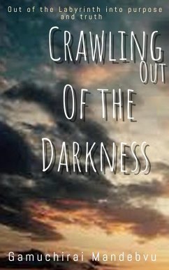 Crawling out of the Darkness (eBook, ePUB) - Mandebvu, Gamuchirai