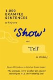 1,000 Example Sentences to Help You 'Show' Not 'Tell' in Writing (eBook, ePUB)
