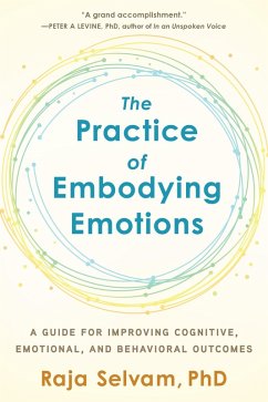 The Practice of Embodying Emotions (eBook, ePUB) - Selvam, Raja