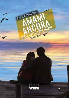 Amami ancora (eBook, ePUB) - Barone, Paola