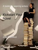 Kickstart Your Novel (eBook, ePUB)