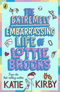 The Extremely Embarrassing Life of Lottie Brooks (eBook, ePUB) - Kirby, Katie