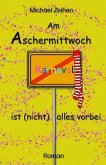 Am Aschermittwoch ist (nicht) alles vorbei (eBook, ePUB)