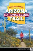 Best Day Hikes on the Arizona National Scenic Trail (eBook, ePUB)