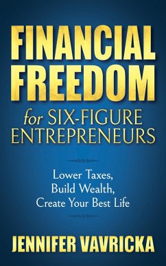Cover Financial Freedom for Six-Figure Entrepreneurs (eBook, ePUB)