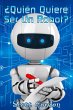 ¿Quién Quiere Ser Un Robot? (eBook,... - Bild 1