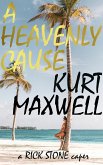 A Heavenly Cause: a Rick Stone Caper (eBook, ePUB)