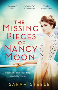 The Missing Pieces of Nancy Moon: Escape to the Riviera with this irresistible and poignant page-turner (eBook, ePUB) - Steele, Sarah