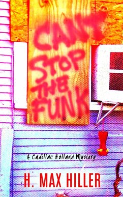 Cover Can't Stop the Funk (CADILLAC HOLLAND MYSTERIES, #3) (eBook, ePUB)