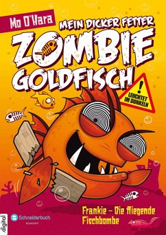 Mein dicker fetter Zombie-Goldfisch, Band 05 (eBook, ePUB) - O'Hara, Mo