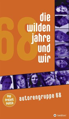 Die wilden Jahre und wir (eBook, ePUB) - 68, Autorengruppe