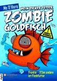 Mein dicker fetter Zombie-Goldfisch, Band 03 (eBook, ePUB)