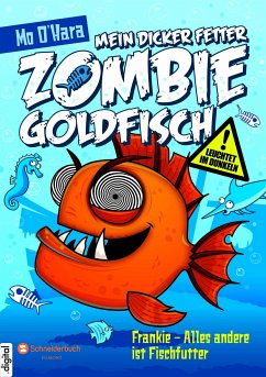 Mein dicker fetter Zombie-Goldfisch, Band 03 (eBook, ePUB) - O'Hara, Mo