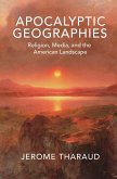 Apocalyptic Geographies (eBook, ePUB)