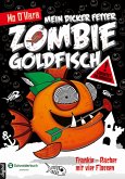 Mein dicker fetter Zombie-Goldfisch, Band 04 (eBook, ePUB)