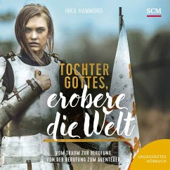 Tochter Gottes, erobere die Welt (MP3-Download) - Hammond, Inka