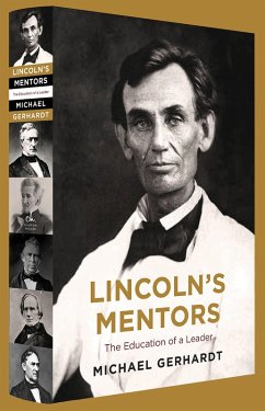 Lincoln's Mentors (eBook, ePUB) - Gerhardt, Michael J.