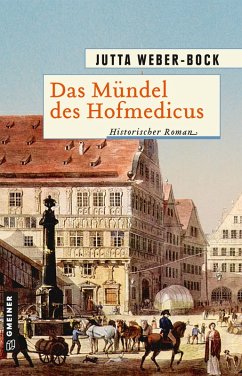 Das Mündel des Hofmedicus (eBook, ePUB) - Weber-Bock, Jutta