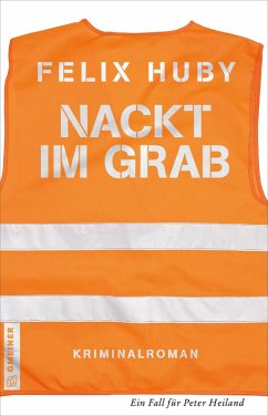 Nackt im Grab / Kommissar Peter Heiland Bd.9 (eBook, ePUB) - Huby, Felix