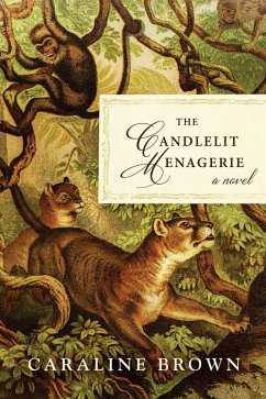 The Candlelit Menagerie (eBook, ePUB) - Brown, Caraline